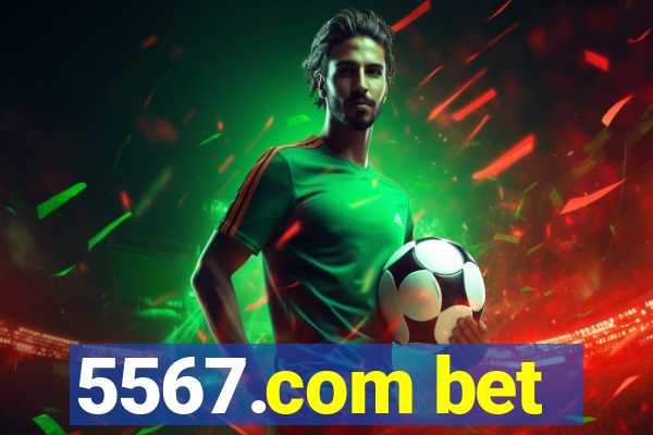 5567.com bet